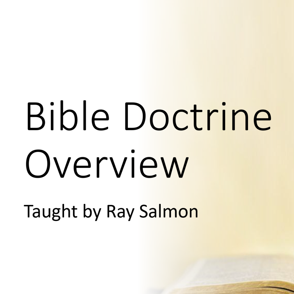 Bible Doctrine Overview Episode 11